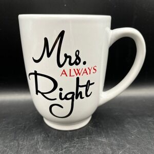 Mrs Always Right Mug White Coffee Cup Gift for Her 16 oz Novelty Dat'l Do It